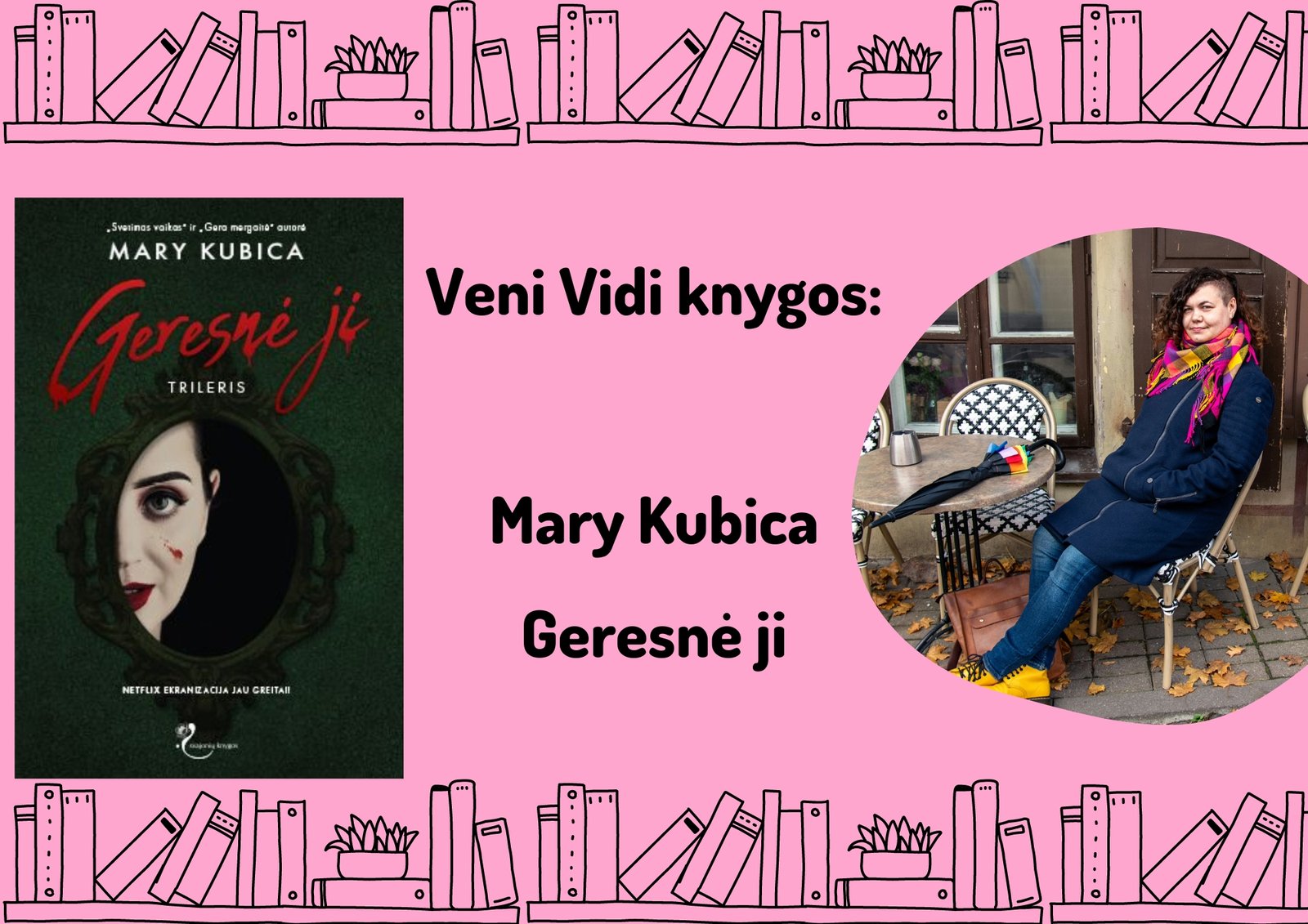 1406(78) Mary Kubica „Geresnė ji“