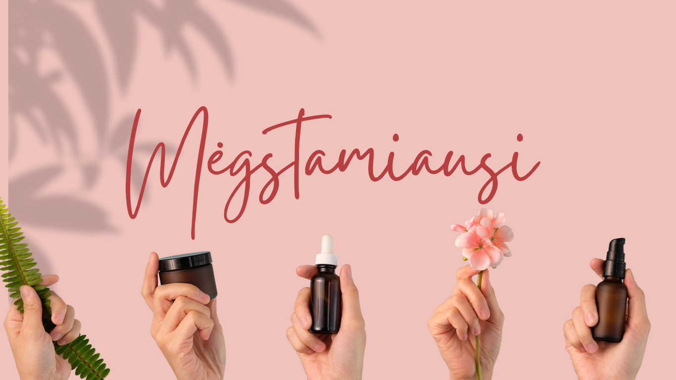 Šiuo metu mėgstamiausi: dekoratyvinė kosmetika, veido, kūno ir plaukų priežiūros priemonės