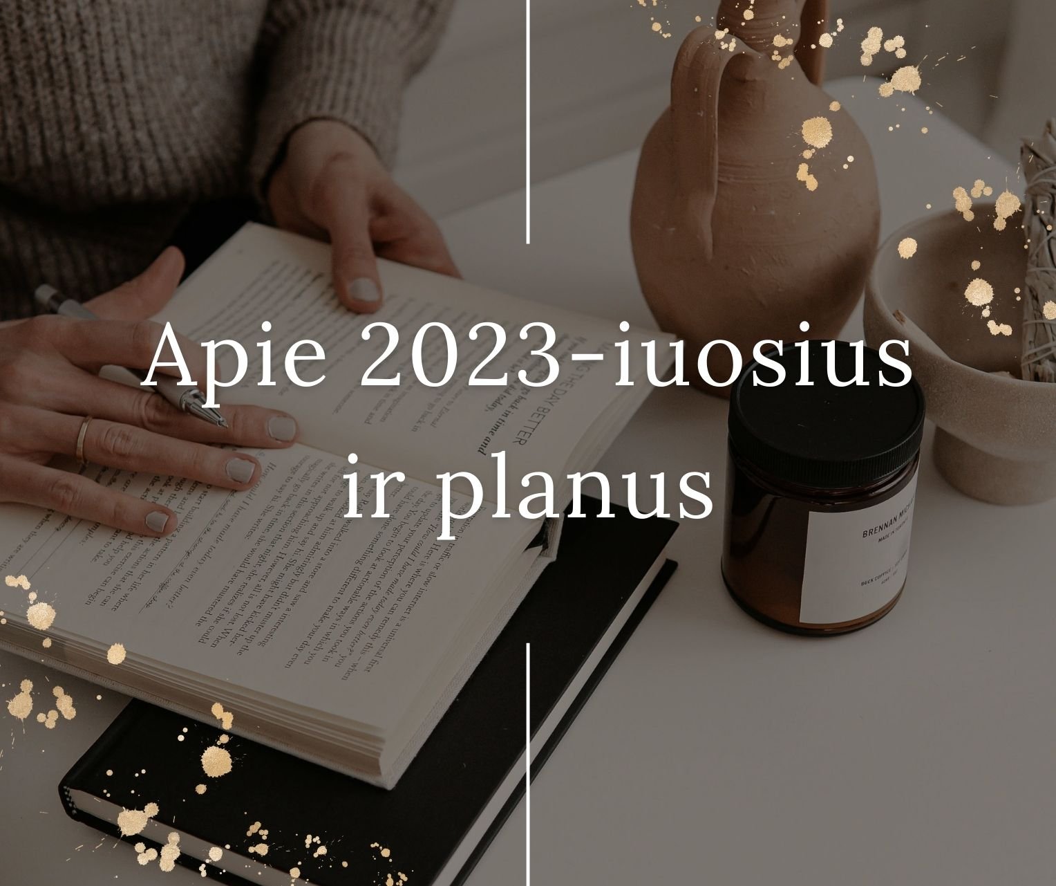 Apie gruodį ir 2023-iuosius metus