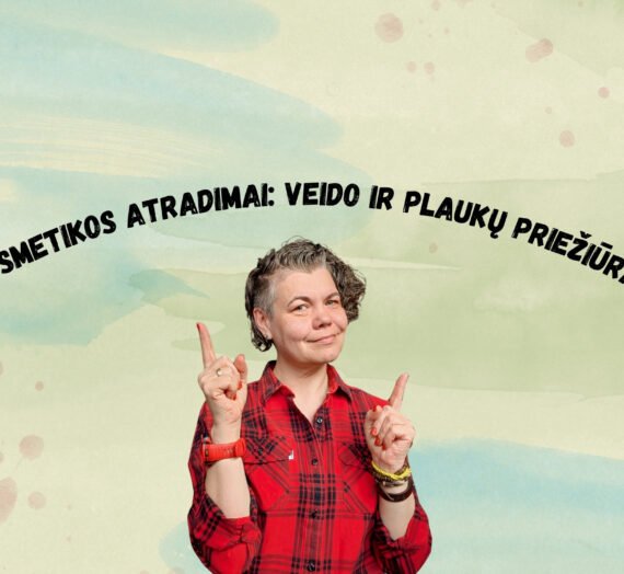Vėl apie kosmetiką? Atradimai